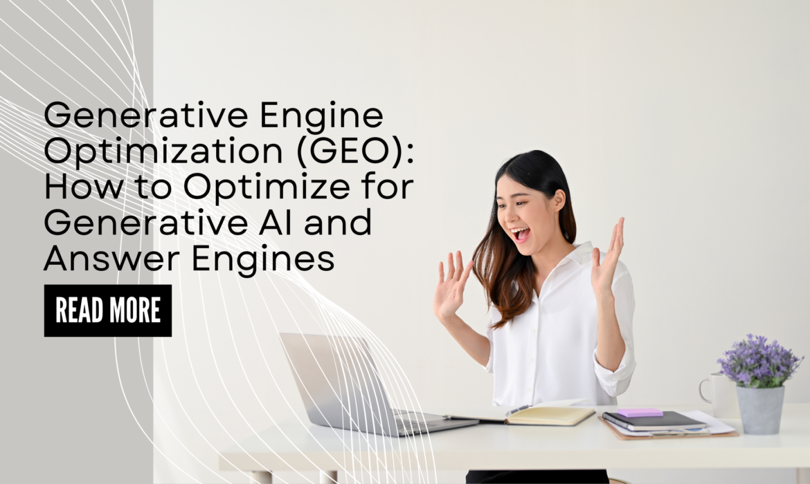 Generative Engine Optimization (GEO): How to Optimize for Generative AI and Answer Engines