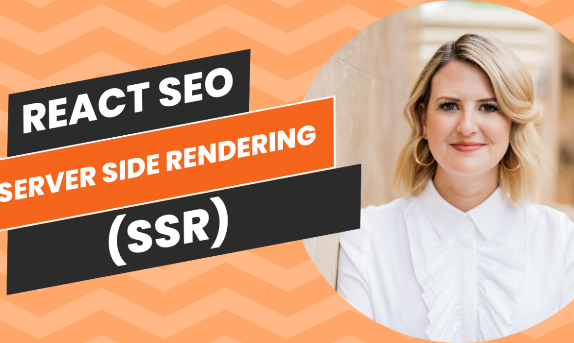Boost Your React App’s Rankings: The SEO Power of Server-Side Rendering (SSR)